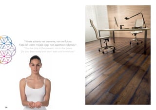 “Vivete soltanto nel presente, non nel futuro.
     Fate del vostro meglio oggi; non aspettate il domani”.
         “You live only in the present, not in the future.
      Do your best today and don’t wait until tomorrow.”




24
 