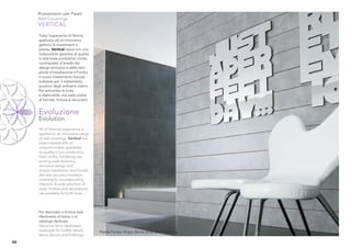 Rivestimenti per Pareti
     Wall Coverings
     VERTICAL
     Tutta l’esperienza di Skema
     applicata ad un’innovativa
     gamma di rivestimenti a
     parete. Vertical nasce con una
     indiscutibile garanzia di qualità
     in due linee produttive: Unika,
     contropareti d’arredo dal
     design esclusivo e dalla sem-
     plicità d’installazione e Fonika,
     il nuovo rivestimento fonoas-
     sorbente per il trattamento
     acustico degli ambienti interni.
     Per entrambe le linee
     è disponibile una vasta scelta
     di formati, ﬁniture e decorativi.


     Evoluzione
     Evolution
     All of Skema’s experience is
     applied to an innovative range
     of wall coverings. Vertical has
     been created with an
     unquestionable guarantee
     of quality in two production
     lines: Unika, furnishing sup-
     porting walls featuring
     exclusive design and
     simple installation, and Fonika,
     the new acoustic insulation
     covering for soundprooﬁng
     interiors. A wide selection of
     sizes, ﬁnishes and decorations
     are available for both lines.



     Per decorativi e ﬁniture fare
     riferimento al listino o al
     catalogo dedicato.
     See price list or dedicated
     catalogue for further details       Parete Fonika Grigio Stone 3278 Skin Finishing
     about decors and ﬁnishings.
50
 