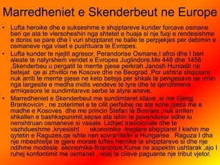 Marredheniet e Skenderbeut ne Europe
• Lufta heroike dhe e sukseshme e shqiptareve kunder forcave osmane
beri qe ata te vl...