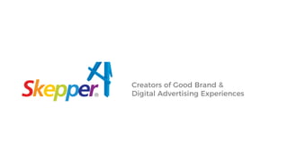 Creators of Good Brand &
Digital Advertising Experiences
 
