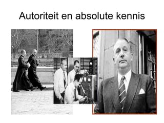 Autoriteit en absolute kennis 
