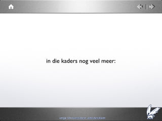 in die kaders nog veel meer:
 