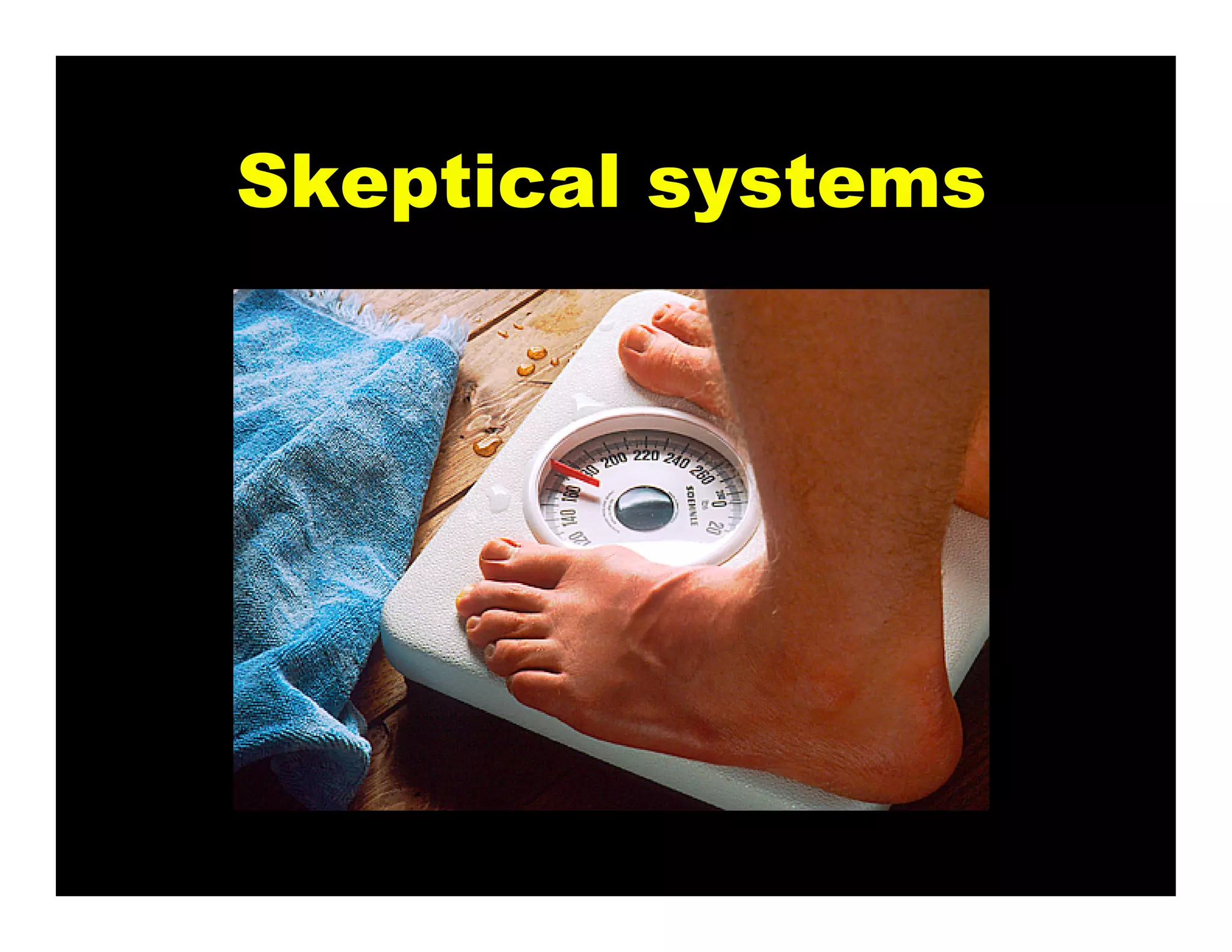 Skeptical systems
 