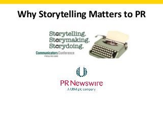 Why Storytelling Matters to PR
 