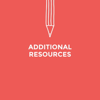 ADDITIONAL 
RESOURCES 
 