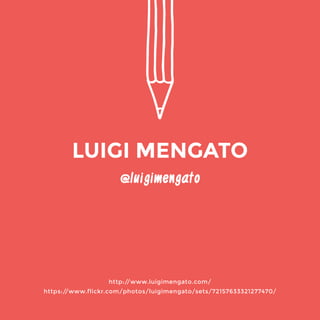 @luigimengato 
http://www.luigimengato.com/ 
https://www.flickr.com/photos/luigimengato/sets/72157633321277470/ 
LUIGI MEN...