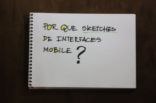 Valide no Papel: Prototipagem e testes de interfaces mobile