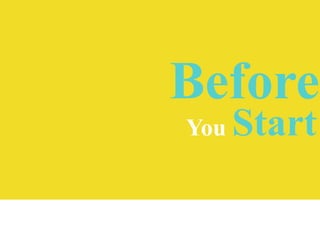 Before
You

Start

 