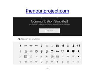 thenounproject.com 
53 
 