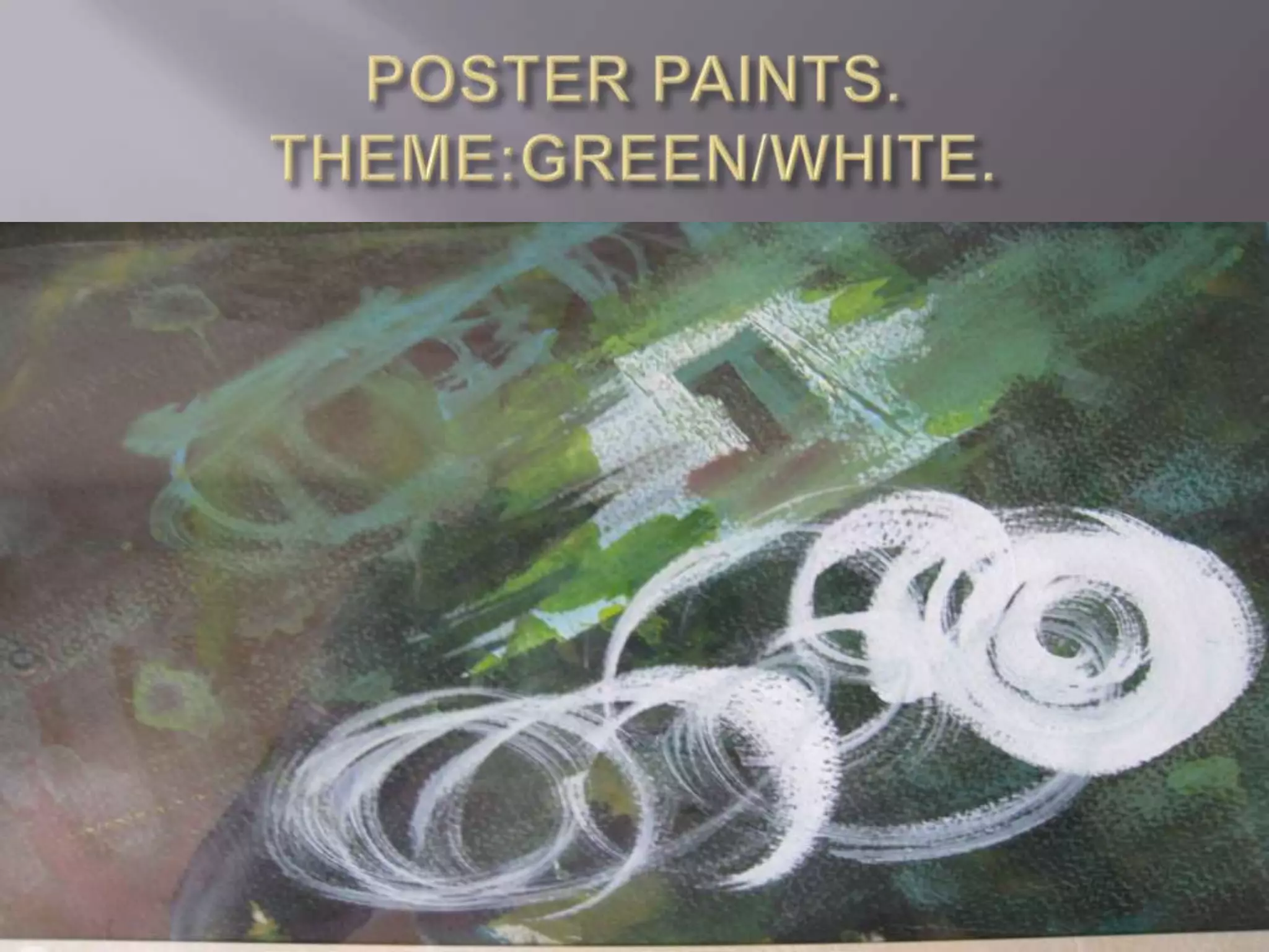POSTER PAINTS.THEME:GREEN/WHITE.