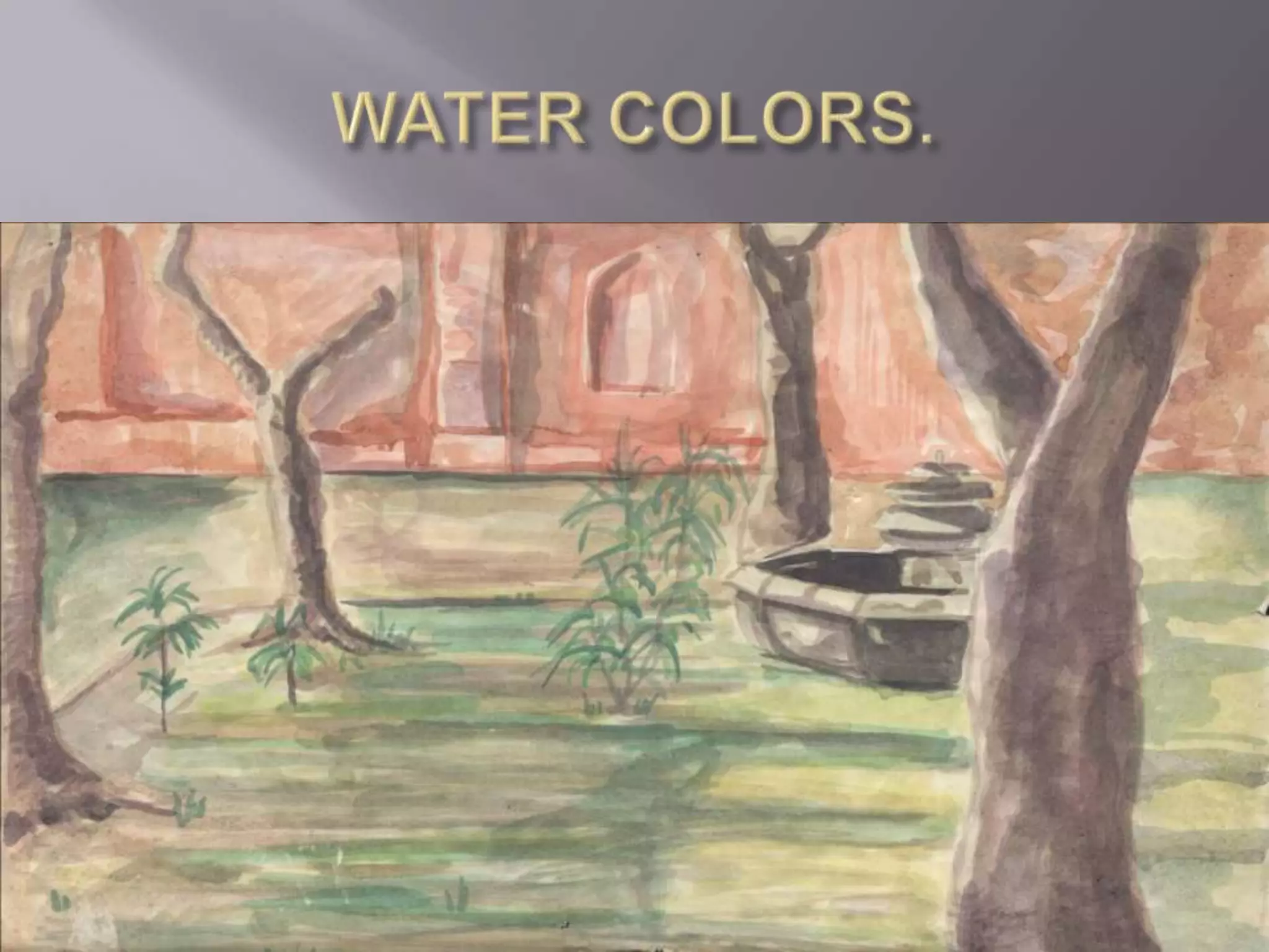 WATER COLORS.