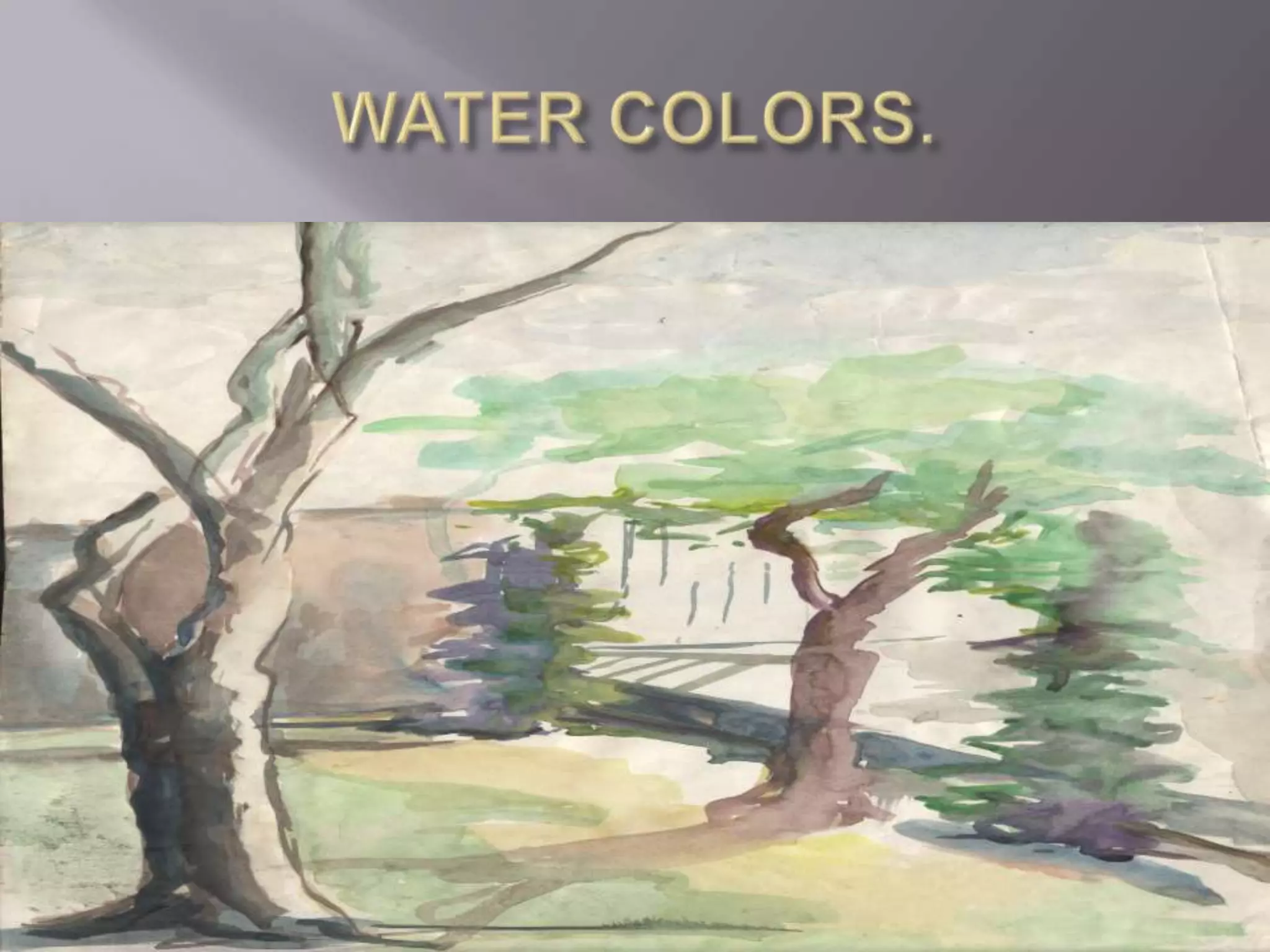 WATER COLORS.