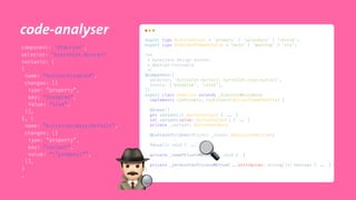 variants: [
{
name: “button/disabled”,
changes: [{
type: “property”,
key: “disabled”,
Value: “true”,
}],
}
code-analyser export type ButtonVariant = 'primary' | 'secondary' | 'nested';
export type DtButtonThemePalette = 'main' | 'warning' | 'cta';
/**
* Dynatrace design button.
* @design-focusable
*/
@Component({
selector: `button[dt-button], button[dt-icon-button]`,
inputs: ['disabled', 'color'],
})
export class DtButton extends _DtButtonMixinBase
implements CanDisable, CanColor<DtButtonThemePalette> {
@Input()
get variant(): ButtonVariant { ... }
set variant(value: ButtonVariant) { ... }
private _variant: ButtonVariant;
@ContentChildren(DtIcon) _icons: QueryList<DtIcon>;
focus(): void { ... }
private _somePrivateMethod(): void { }
private _yetAnotherPrivateMethod( ...attributes: string[]): boolean { ... }
}
+
}, {
name: “button/primary/default”,
changes: [{
type: “property”,
key: “variant”,
value: “”primary””,
}],
}
…
component: ‘DtButton’,
selector: ‘button[dt-button]’
*
 