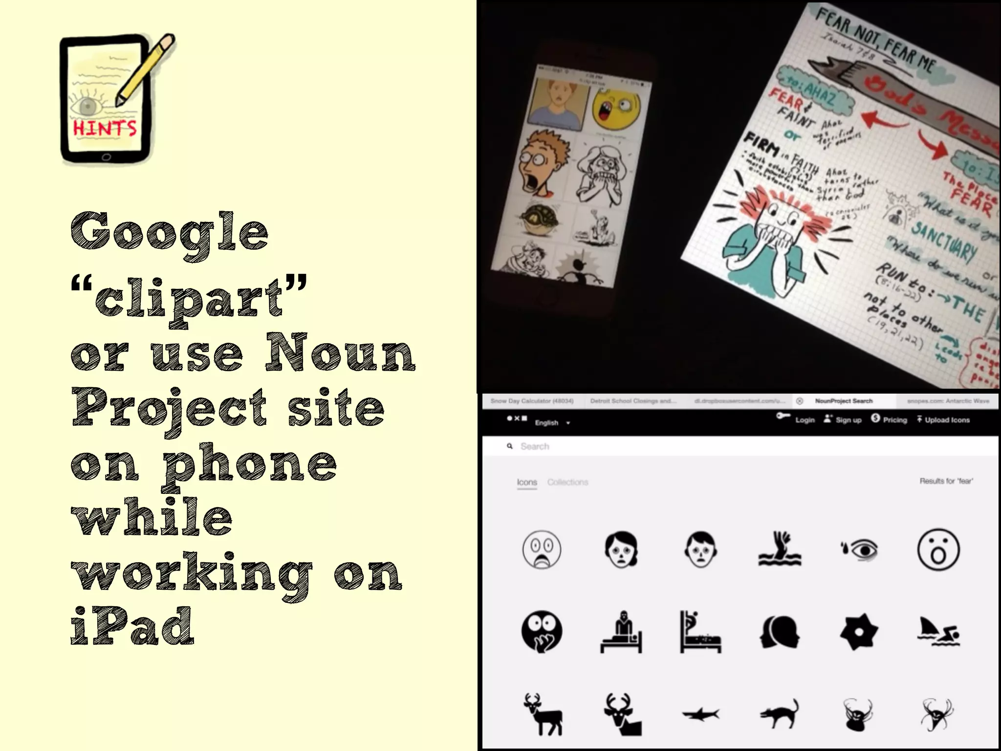 Google
“clipart”
or use Noun
Project site
on phone
while
working on
iPad
 