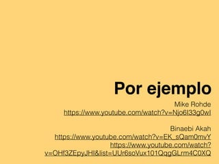 Por ejemplo
Mike Rohde
https://www.youtube.com/watch?v=Njo6I33g0wI
Binaebi Akah
https://www.youtube.com/watch?v=EK_sQam0mvY
https://www.youtube.com/watch?
v=OHf3ZEpyJHI&list=UUr6soVux101QqgGLrm4C0XQ
 