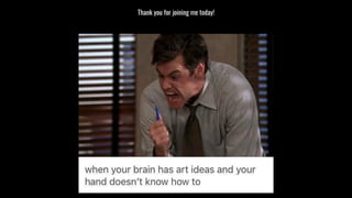 Thank you for joining me today!
 