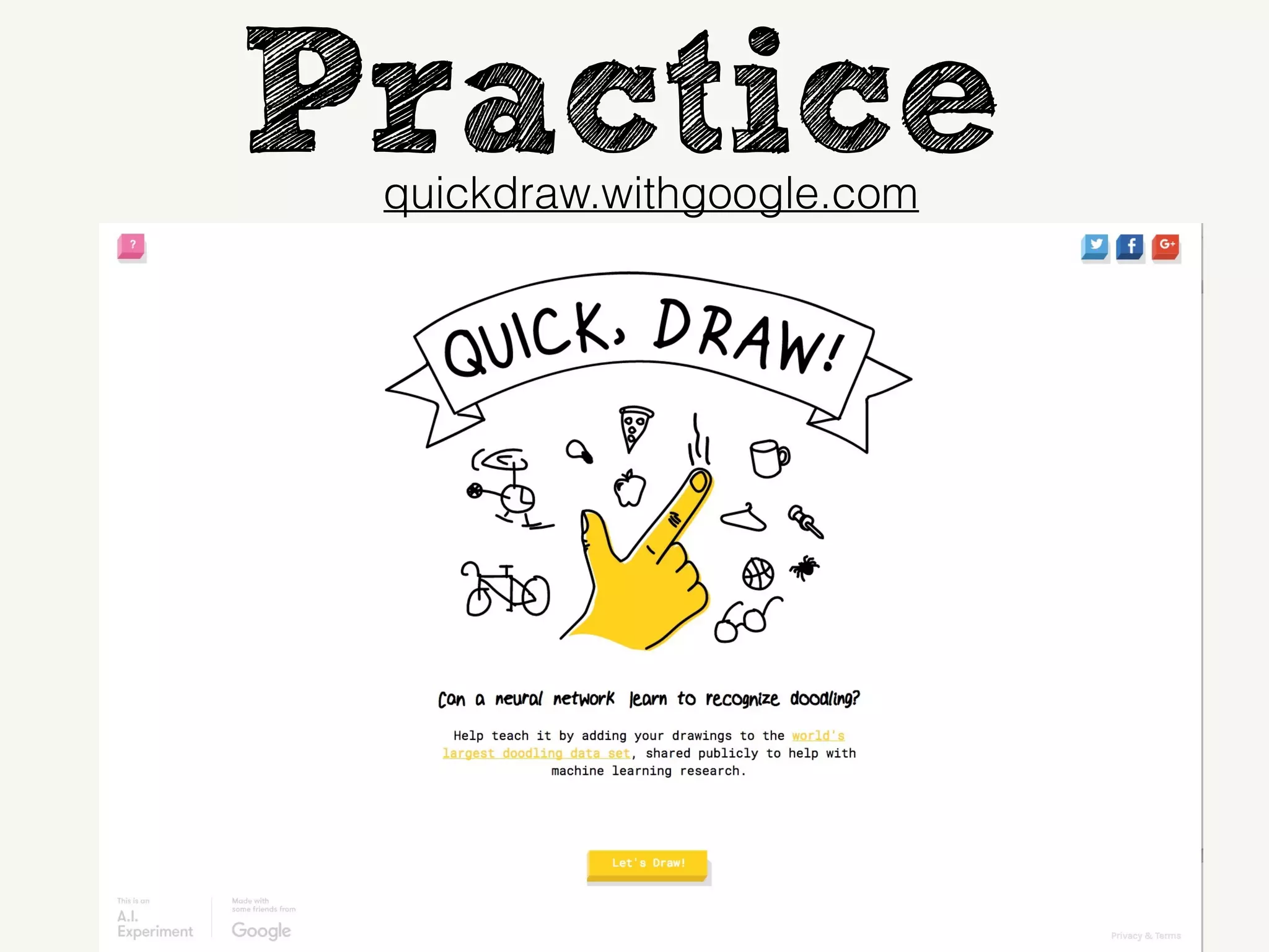 Practicequickdraw.withgoogle.com
 
