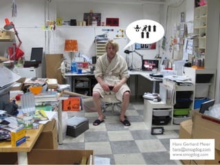 Tak
k
Hans Gerhard Meier
hans@smogdog.com
www.smogdog.com
 