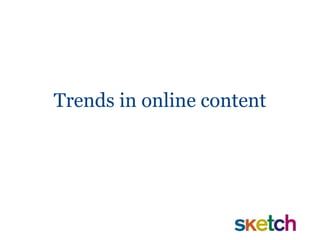 Trends in online content 