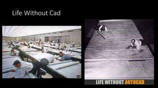 Life Without Cad
 