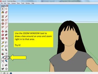 Use the ZOOM WINDOW tool to
draw a box around an area and zoom
right in to that area.
Try it!
 