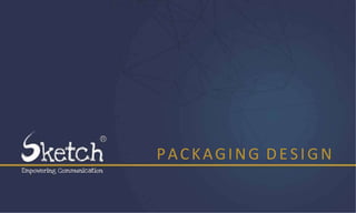 PACKAGING DESIGN
 