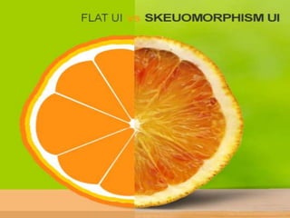 Flat UI Vs Skeuomorphism