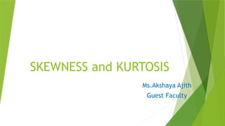 Skew & Kurt (1).pptx skewness and kurtosis | PPTX
