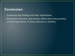 Skewness and Kurtosis of distribution maths mini projet.pptx
