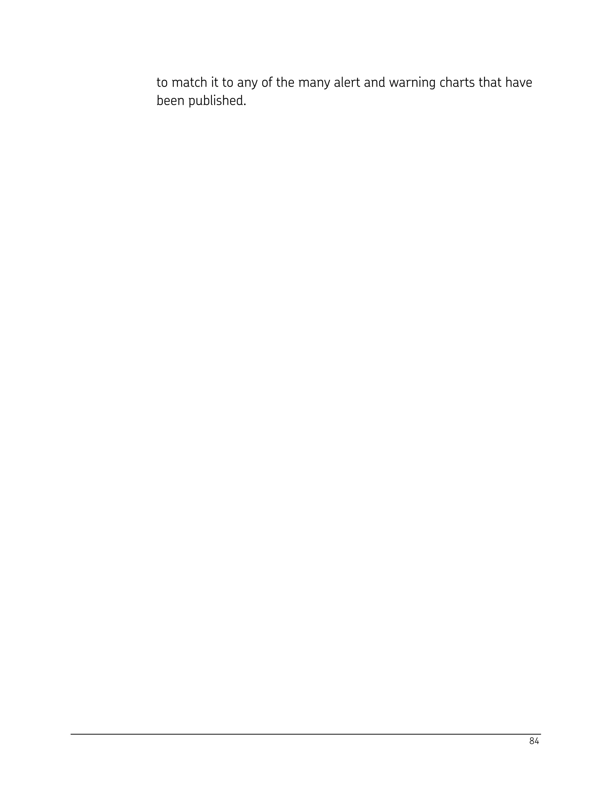 84
to match it to any of the many alert and warning charts that have
been published.
 