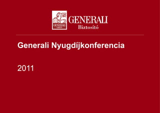 Generali Nyugdíjkonferencia 2011 