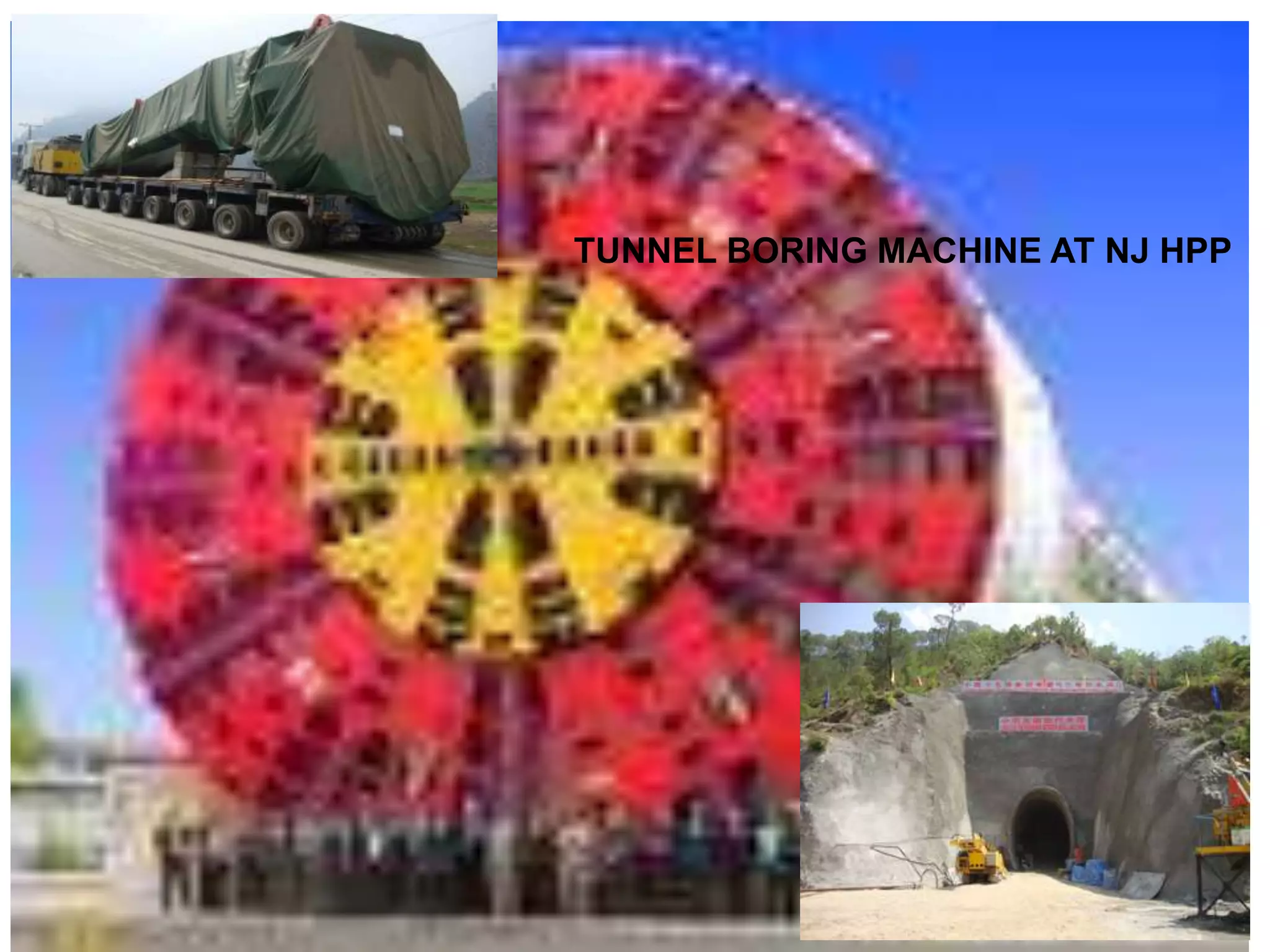 TUNNEL BORING MACHINE AT NJ HPP
 