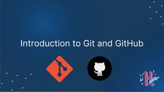 Introduction to Git and GitHub
 