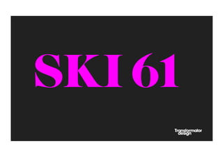 SKI 61
 