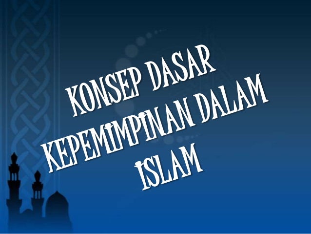 Hadis Kepemimpinan Dalam Islam Gambar Islami