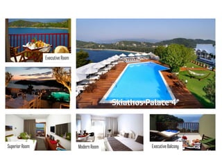 Executive Room
Superior Room Modern Room Executive Balcony
Skiathos Palace 4*
 