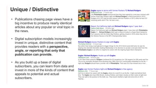 Unique / Distinctive
Slide 66
• Publications chasing page views have a
big incentive to produce nearly identical
articles ...