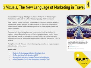 4
» Visuals, The New Language of Marketing in Travel
Visuals are the new language of the digital era. The rise of Instagra...