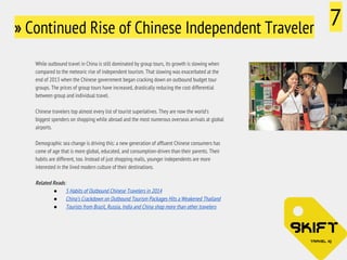 » Continued Rise of Chinese Independent Traveler 7 
While outbound travel in China is still dominated by group tours, its ...