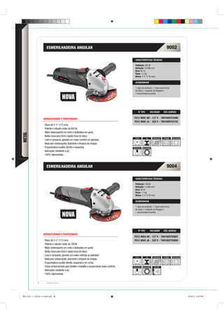 ESMERILHADEIRA ANGULAR                                                                                                        9002

                                                                                                      CARACTERÍSTICAS TÉCNICAS

                                                                                                      Potência: 600 W
                                                                                                      Rotação: 10.000 min-1
                                                                                                      Eixo: M 14
                                                                                                      Peso: 1,5 kg
                                                                                                      Disco: 4 ½” (115 mm)

                                                                                                      ACOMPANHAM

                                                                                                      1 capa de proteção, 1 chave para troca
                                                                                                      de disco, 1 conjunto de ﬂanges e
                                                                                                      1 empunhadura auxiliar.




                                                                                                           Nº TIPO            VOLTAGEM           CÓD. BARRAS

                    VERSATILIDADE E PRATICIDADE.                                                     F012 9002 AB - 127 V - 7891009753096
                                                                                                     F012 9002 JA - 220 V - 7891009753102
                      Disco de 4 ½’’ (115 mm).
                      Potente e robusto motor de 600 W.
                      Maior desempenho em corte e desbastes em geral.
METAL




                      Botão-trava para fácil e rápida troca do disco.
                                                                                                      115 mm           AÇO         CONFORTÁVEL   ALVENARIA   DUPLA ISOLAÇÃO
                      Leve e compacta, garante um maior conforto ao operador.
                      Ideal para restaurações, lixamento e limpeza de chapas.
                      Empunhadura auxiliar (direita e esquerda).                                    BOTÃO TRAVA   100% ROLAMENTO

                      Interruptor resistente a pó.
                      100% rolamentada.



                       ESMERILHADEIRA ANGULAR                                                                                                        9004

                                                                                                      CARACTERÍSTICAS TÉCNICAS

                                                                                                      Potência: 700 W
                                                                                                      Rotação: 11.000 min-1
                                                                                                      Eixo: M 14
                                                                                                      Peso: 1,7 kg
                                                                                                      Disco: 4 ½” (115 mm)

                                                                                                      ACOMPANHAM

                                                                                                      1 capa de proteção, 1 chave para troca
                                                                                                      de disco, 1 conjunto de ﬂanges e
                                                                                                      1 empunhadura auxiliar.




                                                                                                           Nº TIPO            VOLTAGEM           CÓD. BARRAS
                    VERSATILIDADE E PRATICIDADE.
                                                                                                     F012 9004 AB - 127 V - 7891009755687
                      Disco de 4 ½’’ (115 mm).                                                       F012 9004 JA - 220 V - 7891009755694
                      Potente e robusto motor de 700 W.
                      Maior desempenho em corte e desbastes em geral.
                      Botão-trava para fácil e rápida troca do disco.
                      Leve e compacta, garante um maior conforto ao operador.
                                                                                                      115 mm           AÇO         CONFORTÁVEL   ALVENARIA   DUPLA ISOLAÇÃO
                      Ideal para restaurações, lixamento e limpeza de chapas.
                      Empunhadura auxiliar (direita, esquerda e em cima).
                      Corpo emborrachado para facilitar o trabalho e proporcionar maior conforto.   BOTÃO TRAVA   100% ROLAMENTO    SOFT GRIP

                      Interruptor resistente a pó.
                      100% rolamentada.


              36       Catálogo Técnico




BD_0124_11_CatTec_4 metal.indd 36                                                                                                                                             9/19/12 3:19 PM
 