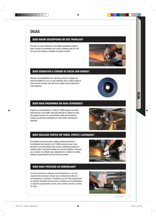DICAS
                       QUER MAIOR DESEMPENHO NO SEU TRABALHO?

                    Para obter um maior rendimento do seu trabalho desbastando cordão de
                    solda, empunhe a Esmerilhadeira com o disco de desbaste entre 30º e 40º.
                    Com isso você consegue um trabalho mais rápido e eﬁciente.




                       QUER DESBASTAR O CORDÃO DE SOLDA SEM RUÍDOS?

                    Utilizando sua Esmerilhadeira com o disco ﬂap, você tem a vantagem de
                    obter dois trabalhos em um só, ou seja, desbastar e lixar o cordão de solda ao
                    mesmo tempo com baixo ruído, além de um melhor nível de acabamento e
                    maior segurança.




                                                                                                                                      METAL
                       QUER MAIS ERGONOMIA EM SUAS ATIVIDADES?

                    Ergonomia: as Esmerilhadeiras 7” (9780) e 9” (9980) possuem uma ótima
                    ergonomia para o seu trabalho. Você pode utilizá-las em qualquer uma das
                    três posições possíveis com a empunhadura auxiliar que acompanha a
                    máquina. Isso permite ao proﬁssional um maior conforto, desempenho e
                    segurança.




                       QUER REALIZAR CORTES EM TUBOS, PERFIS E ALVENARIA?

                    Para trabalhos de cortes em tubos, metalão e paredes de alvenaria, a
                    Esmerilhadeira mais indicada é a de 9” (9980), pois permite que o corte
                    seja feito em uma profundidade maior, ou seja, o proﬁssional consegue um
                    resultado melhor. É importante ressaltar que, para esses trabalhos, é essencial
                    que o acessório a ser utilizado seja o adequado para o material a ser cortado.
                    Veriﬁque as especiﬁcações dos discos na hora da compra.




                        QUER MAIS PROTEÇÃO AO ESMERILHAR?

                     Uma dica importante na utilização das Esmerilhadeiras é o uso dos
                     equipamentos de proteção. Sempre que o proﬁssional for utilizar as
                     Esmerilhadeiras, é necessário e obrigatório o uso dos EPIs (equipamentos
                     de proteção individual). Indicamos para os trabalhos com Esmerilhadeiras
                     os seguintes equipamentos: óculos, luvas, protetor auricular e avental
                     de raspa.




                                                                                                      Catálogo Técnico   41




BD_0124_11_CatTec_4 metal.indd 41                                                                                             9/19/12 3:21 PM
 