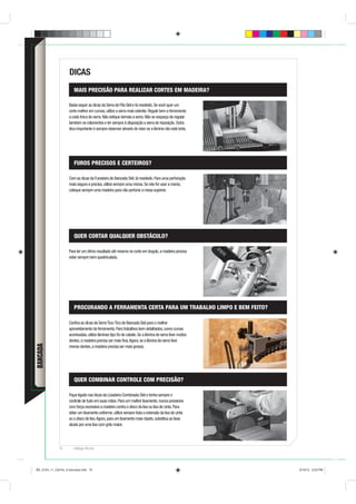 DICAS
                       MAIS PRECISÃO PARA REALIZAR CORTES EM MADEIRA?

                    Basta seguir as dicas da Serra de Fita Skil e tá resolvido. Se você quer um
                    corte melhor em curvas, utilize a serra mais estreita. Regule bem a ferramenta
                    a cada troca de serra. Não estique demais a serra. Não se esqueça de regular
                    também os rolamentos e ter sempre à disposição a serra de reposição. Outra
                    dica importante é sempre observar através do visor se a lâmina não está torta.




                       FUROS PRECISOS E CERTEIROS?

                    Com as dicas da Furadeira de Bancada Skil, tá resolvido. Para uma perfuração
                    mais segura e precisa, utilize sempre uma morsa. Se não for usar a morsa,
                    coloque sempre uma madeira para não perfurar a mesa superior.




                       QUER CORTAR QUALQUER OBSTÁCULO?

                    Para ter um ótimo resultado até mesmo no corte em ângulo, a madeira precisa
                    estar sempre bem quadriculada.




                       PROCURANDO A FERRAMENTA CERTA PARA UM TRABALHO LIMPO E BEM FEITO?

                    Conﬁra as dicas da Serra Tico-Tico de Bancada Skil para o melhor
                    aproveitamento da ferramenta. Para trabalhos bem detalhados, como curvas
                    acentuadas, utilize lâminas tipo ﬁo de cabelo. Se a lâmina de serra tiver muitos
                    dentes, a madeira precisa ser mais ﬁna. Agora, se a lâmina de serra tiver
BANCADA




                    menos dentes, a madeira precisa ser mais grossa.




                       QUER COMBINAR CONTROLE COM PRECISÃO?

                    Fique ligado nas dicas da Lixadeira Combinada Skil e tenha sempre o
                    controle de tudo em suas mãos. Para um melhor lixamento, nunca pressione
                    com força excessiva a madeira contra o disco da lixa ou lixa de cinta. Para
                    obter um lixamento uniforme, utilize sempre toda a extensão da lixa de cinta
                    ou o disco de lixa. Agora, para um lixamento mais rápido, substitua as lixas
                    atuais por uma lixa com grão maior.




              70       Catálogo Técnico




BD_0124_11_CatTec_6 bancada.indd 70                                                                    9/19/12 3:23 PM
 