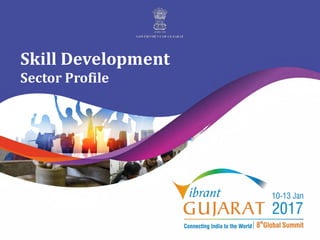 Skill Development
Sector Profile
 