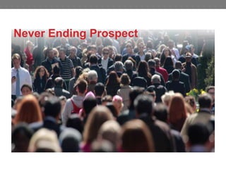 Never Ending Prospect
 