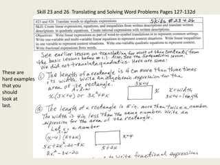 Skill 23 and 26 Translating and Solving Word Problems Pages 127-132d
These are
hard examples
that you
should
look at
last.
 