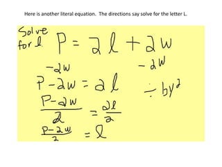 Here is another literal equation. The directions say solve for the letter L.
 
