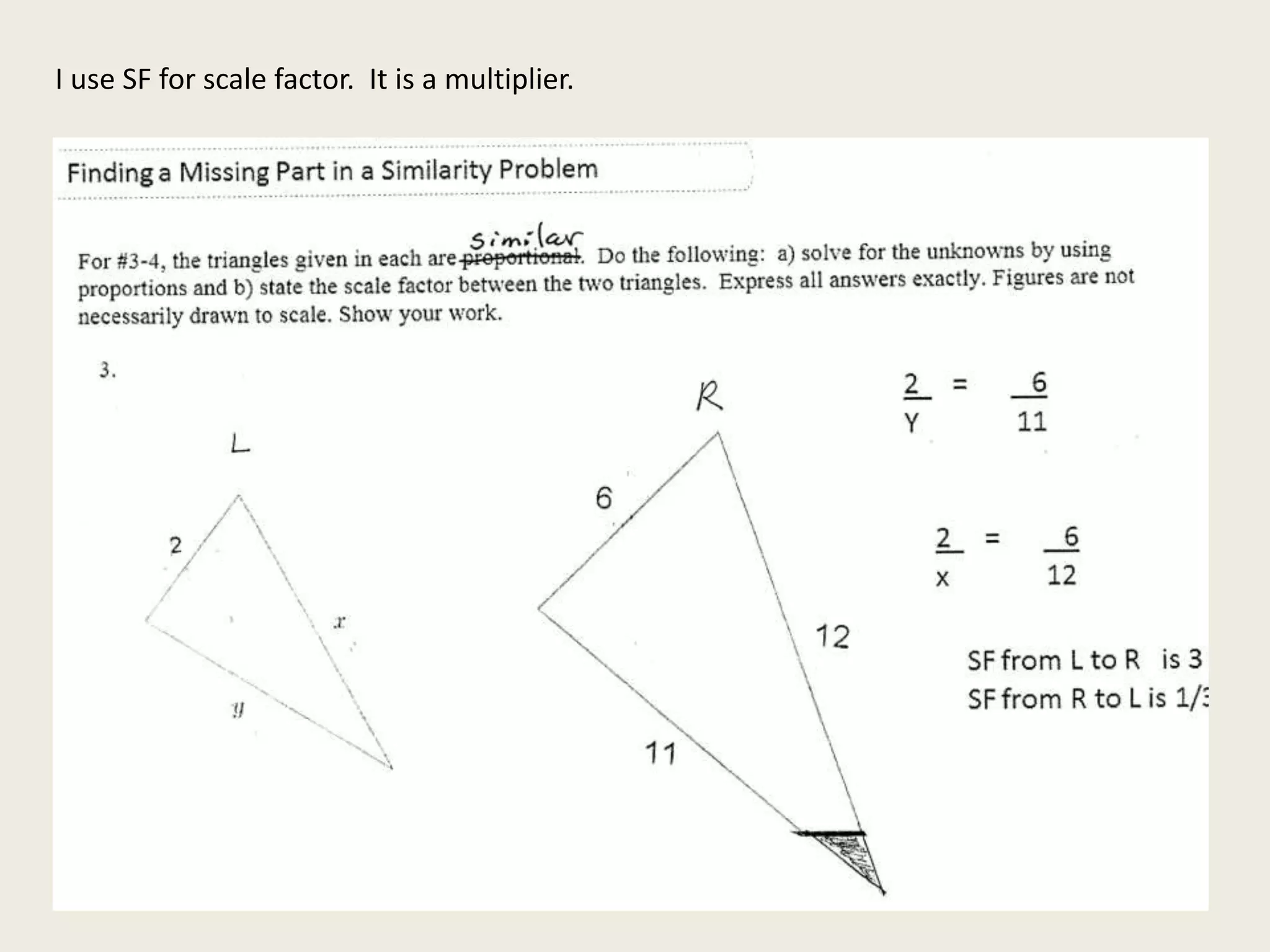I use SF for scale factor. It is a multiplier.