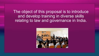 Skill Development in Law, Para Legal & other Fields and Export of ...