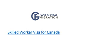 Skilled Worker Visa for Canada
 