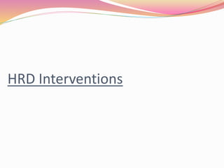HRD Interventions
 
